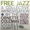 The Ornette Coleman Double Quartet - Free Jazz - A Collective Improvisation By