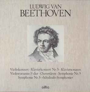 Ludwig van Beethoven - Violinkonzert • Klavierkonzert Nr. 5 • Klaviersonaten • Violinromanze F-dur • Overtüren • Symphonie Nr. 9 • Symphonie Nr. 5 "Schicksals-Symphonie"