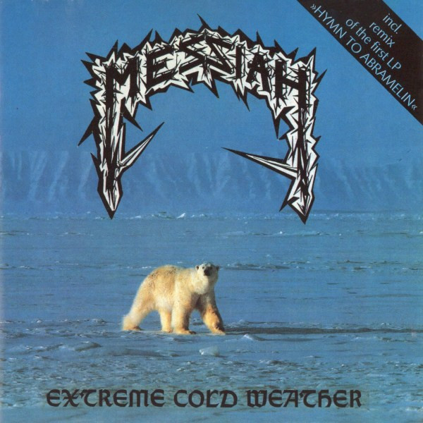 Messiah - Extreme Cold Weather, Releases