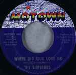 Where Did Our Love Go / The Supremes