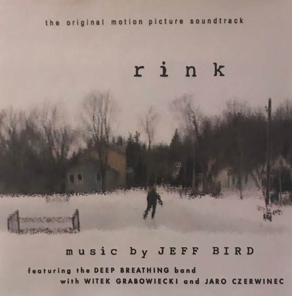 télécharger l'album Download Jeff Bird - The Original Motion Picture Soundtrack Rink album
