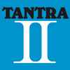 Tantra (2) - Tantra II