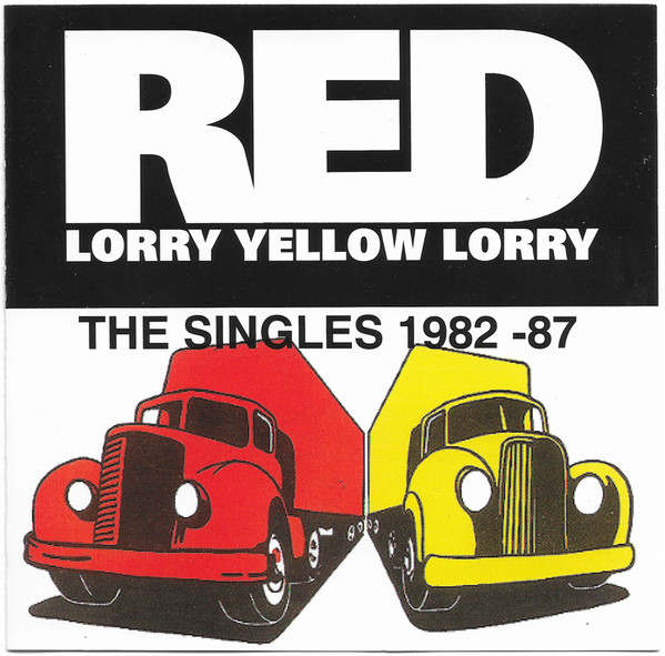 Red Lorry Yellow Lorry – The Singles 1982 - 87 (1994, CD) - Discogs