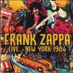 Frank Zappa – Live New York 1984 (2022, CD) - Discogs