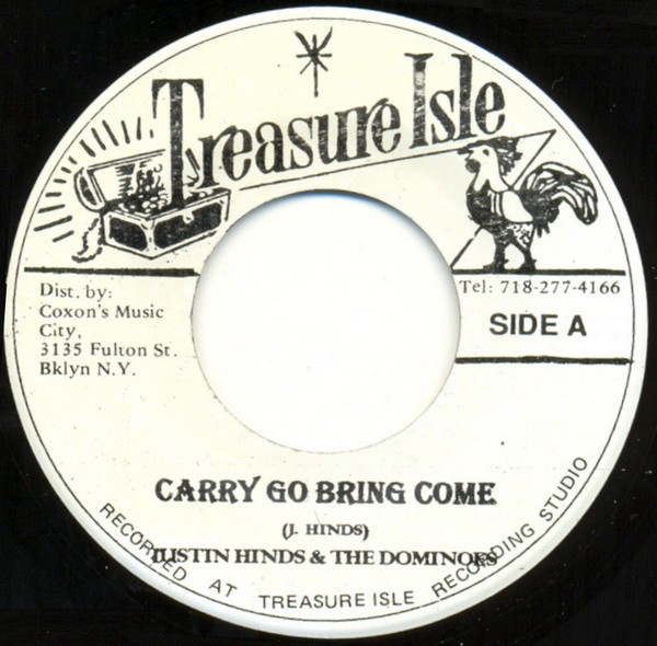 Justin Hinds & The Dominoes – Carry Go Bring Come / Sinners