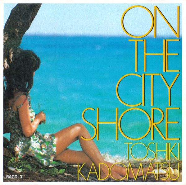 Toshiki Kadomatsu = 角松敏生 – On The City Shore (1983, Vinyl 
