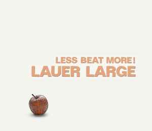 Lauer Large - Less Beat More! Album-Cover