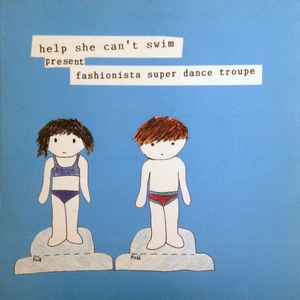 Help She Can't Swim - Fashionista Super Dance Troupe album cover