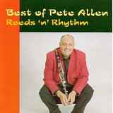 Pete Allen (2) - Best Of , Reeds 'N' Rhythm album cover