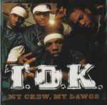 T.O.K. – My Crew, My Dawgs (2001, CD) - Discogs