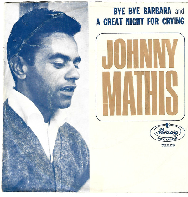 descargar álbum Johnny Mathis - Bye Bye Barbara A Great Night For Crying