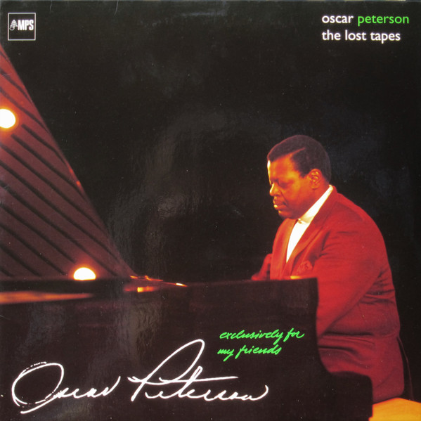 Oscar Peterson – Exclusively For My Friends: The Lost Tapes (1995 