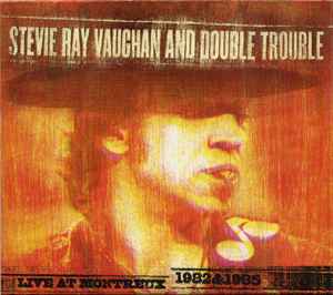 Stevie Ray Vaughan & Double Trouble - Live At Montreux 1982 & 1985