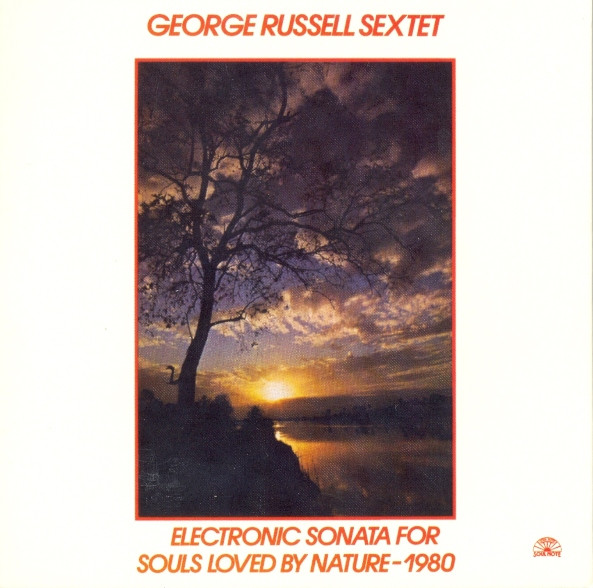 The George Russell Sextet – Electronic Sonata For Souls Loved By