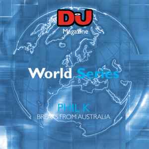 Phil K - DJ World Series: Breaks From Australia