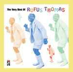 Cover of The Very Best Of Rufus Thomas, 2007-06-27, CD