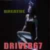 Driver 67 - Breathe