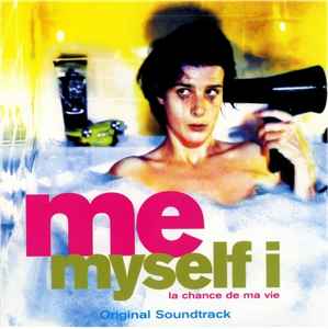 Various - Me Myself I (la Chance de Ma Vie) Original Soundtrack album cover