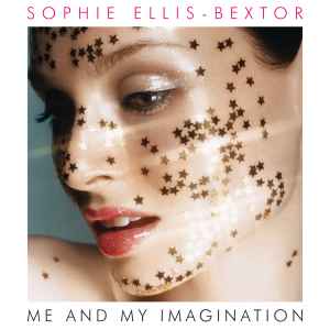Sophie Ellis-Bextor - Me And My Imagination