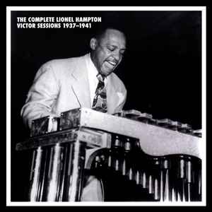 Lionel Hampton - The Complete Lionel Hampton Victor Sessions 1937-1941