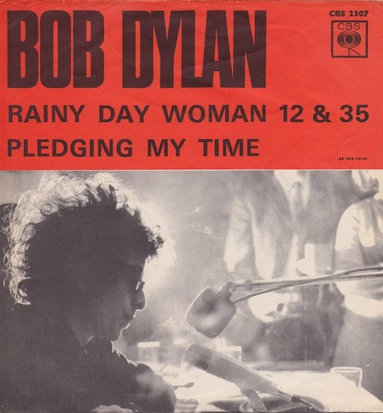 Bob Dylan – Rainy Day Women # 12 & 35 / Pledging My Time (1966