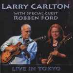 Larry Carlton With Special Guest Robben Ford – Live In Tokyo (2007