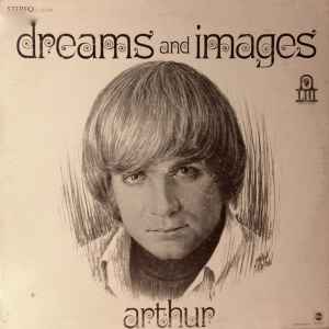 Dreams And Images - Arthur