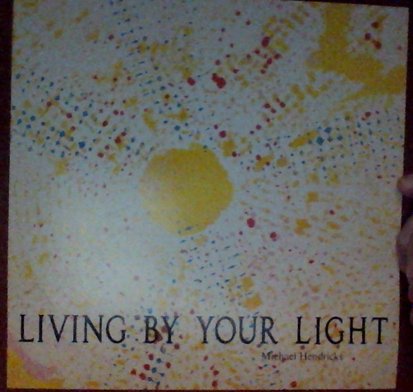 baixar álbum Michael Hendricks - Living By Your Light