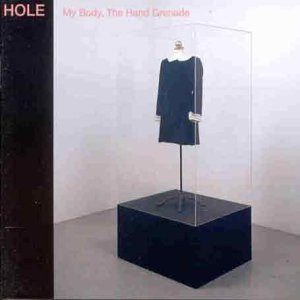 Hole – My Body, The Hand Grenade (1997, CD) - Discogs