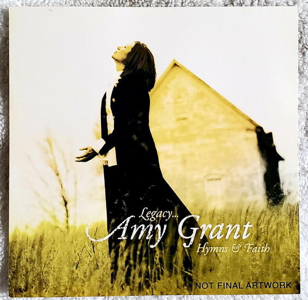 Amy Grant - Legacy...Hymns & Faith | Releases | Discogs