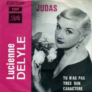 Lucienne Delyle Judas Tu N as Pas Tres Bon Caractere