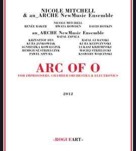 Nicole Mitchell - Arc Of O (For Improvisers, Chamber Orchestra & Electronics) album cover