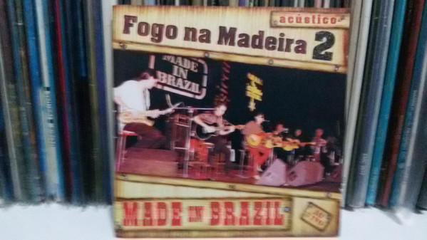 Album herunterladen Made In Brazil - Acustico Fogo Na Madeira 2
