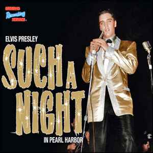 Elvis Presley - Such A Night In Pearl Harbor