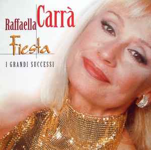 Raffaella Carrà - Fiesta • I Grandi Successi
