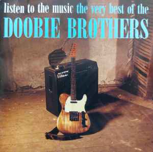 The Doobie Brothers – Listen To The Music · The Very Best Of The