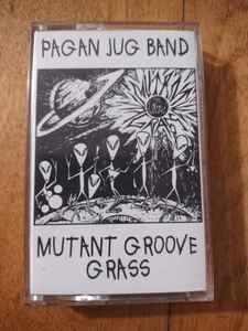 Pagan Jug Band - Mutant Groove Grass album cover