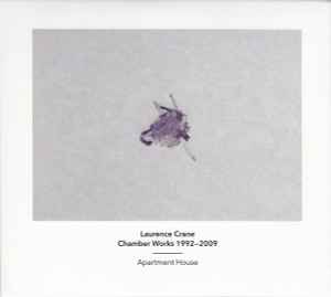 Chamber Works 1992–2009 - Laurence Crane, Apartment House