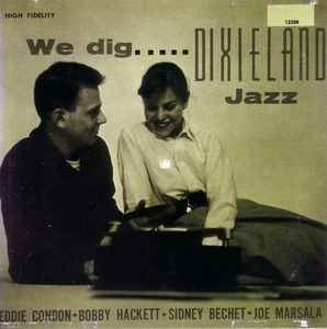 Eddie Condon - We Dig Dixieland Jazz album cover