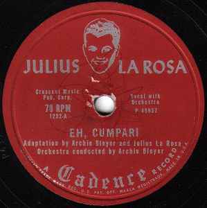 Julius La Rosa – Eh, Cumpari / Till They've All Gone Home (1953