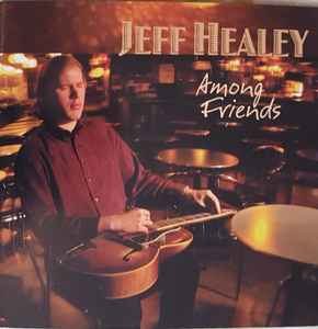 Jeff Healey - Among Friends album cover