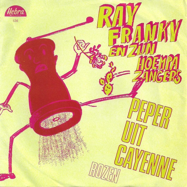 descargar álbum Ray Franky En Zijn Hoempa Zangers - Peper Uit Cayenne Das Macht Der Pfeffer Aus Cayenne