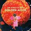 The World Of Dust - Golden Moon