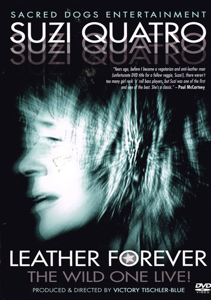 Suzi Quatro – Leather Forever - The Wild One Live! (2004, 5.1 