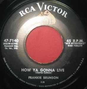 Frankie Brunson – How Ya Gonna Live / What A Diff'rence A Day Made