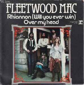 Fleetwood Mac - Rhiannon (Will You Ever Win) / Over My Head album cover