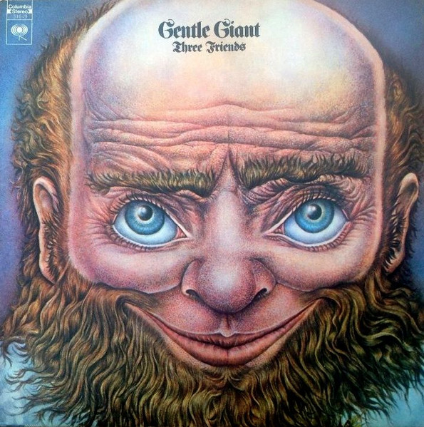 Gentle Giant – Three Friends (1976, Terre Haute Pressing, Gatefold 