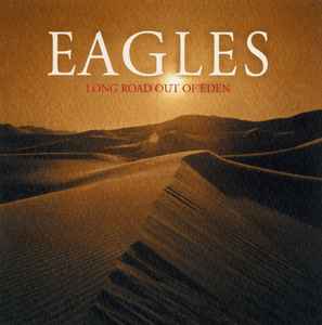 Eagles – Long Road Out Of Eden (2007, CD) - Discogs