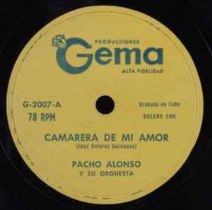 Pacho Alonso Y Su Orquesta - Camarera De Mi Amor / Maracaibo Oriental album cover
