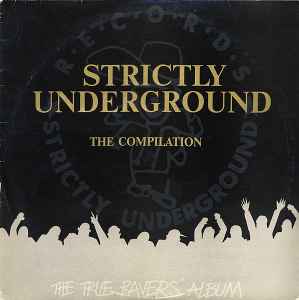 Various - Strictly Underground The Compilation (The True Ravers' Album)